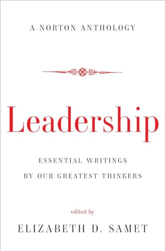 Leadership: Essential Writings by Our Greatest Thinkers (Norton Anthology) von W. W. Norton & Company